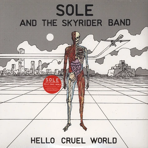 Sole And The Skyrider Band - Hello Cruel World Special Edition