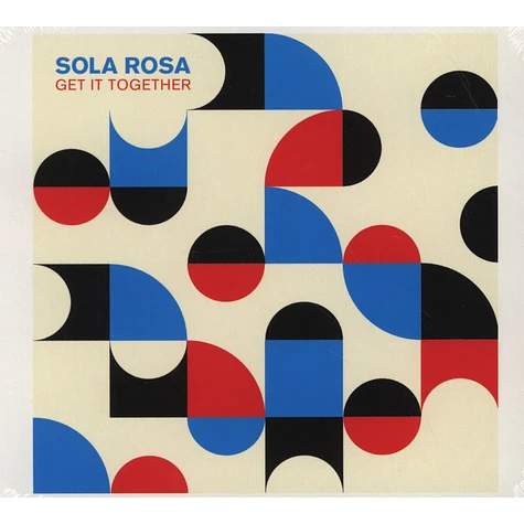 Sola Rosa - Get It Together