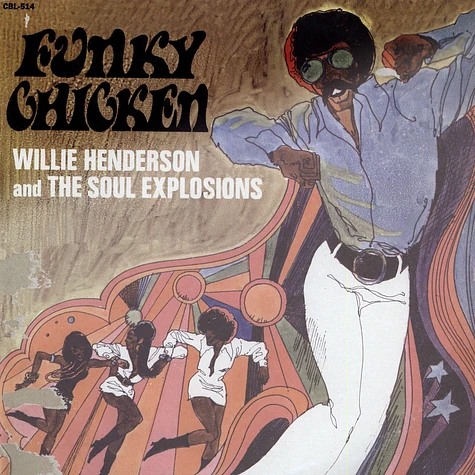 Willie Henderson And The Soul Explosions - Funky Chicken
