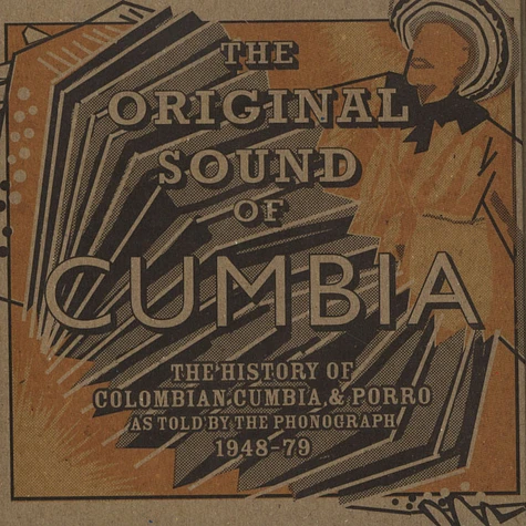 The Original Sound Of Cumbia - The History of Colombian Cumbia & Porro As Told By The Phonograph 1948 - 79