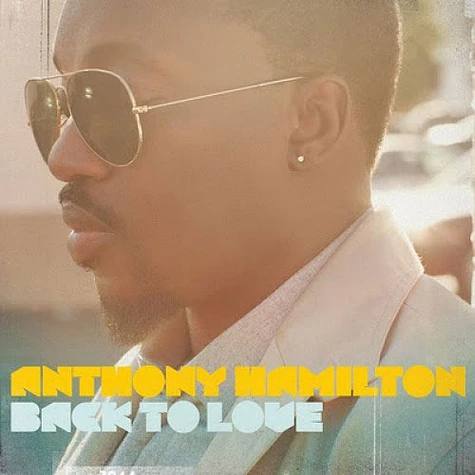 Anthony Hamilton - Back To Love Deluxe Version