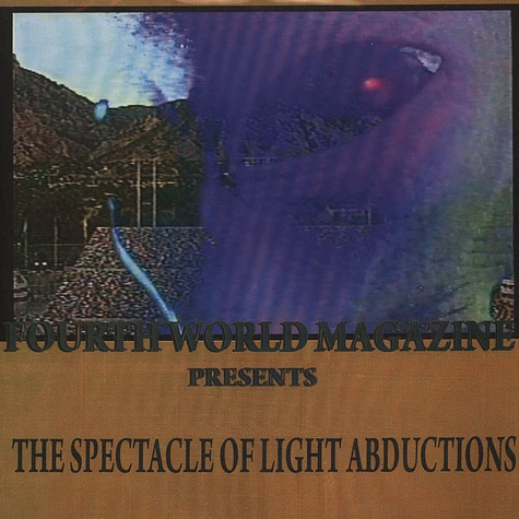 Fourth World Magazine - Presents: Spectacle Of Light Abductions