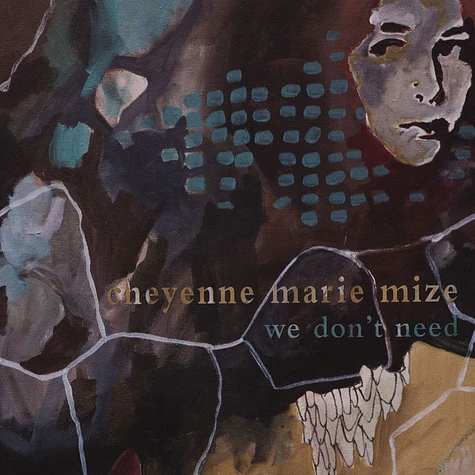 Cheyenne Marie Mize - We Don't Need