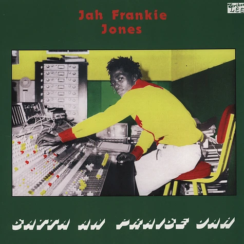 Jah Frankie Jones & The Aggrovators & Revolutionaries - Satta An Praise Jah