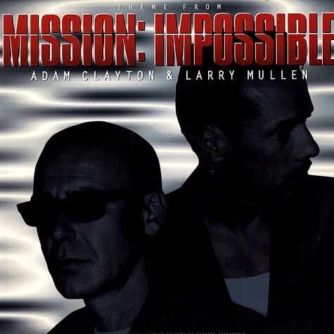 Adam Clayton & Larry Mullen - Theme From Mission: Impossible