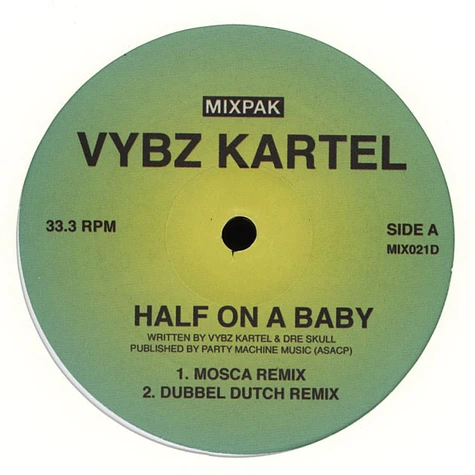 Vybz Cartel - Half On A Baby Mosca & Dubbel Dutch Remixes