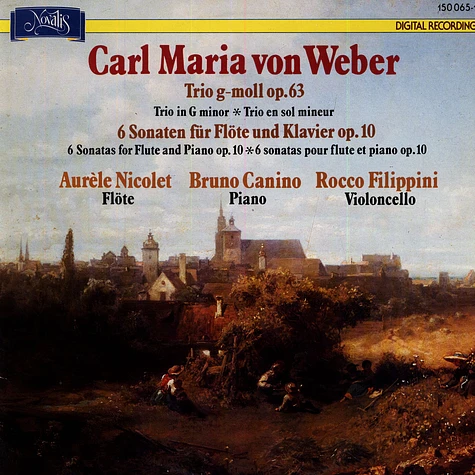 Carl Maria von Weber / Nicolet / Canino / Filippini - Trio op.63 / 6 Sonaten op.10