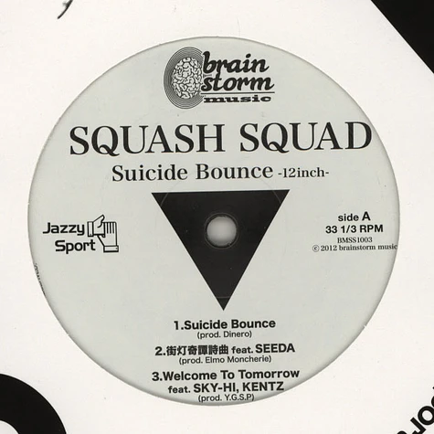 Squash Squad - Suicide Bounce