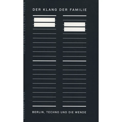 Felix Denk & Sven Von Thülen - Der Klang der Familie: Berlin, Techno und die Wende