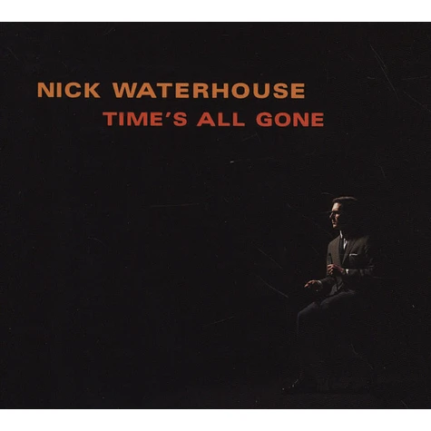 Nick Waterhouse - Time's All Gone