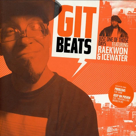 Git Beats Featuring Raekwon & Ice Water - Just One Of Those Days