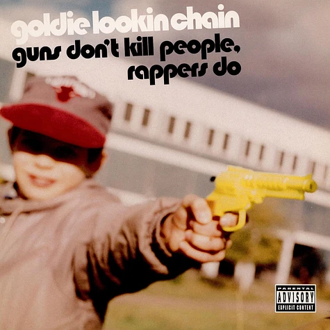 Goldie Lookin Chain - Guns Don't Kill People, Rappers Do