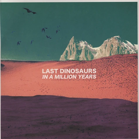Last Dinosaurs - In A Million Years