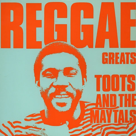 Toots & The Maytals - Reggae Greats