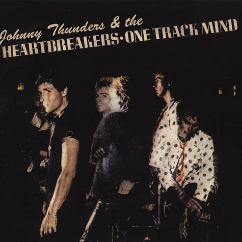 Johnny Thunders & Heartbreakers - One Track Mind