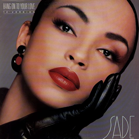 Sade - Hang On To Your Love (12" Version)