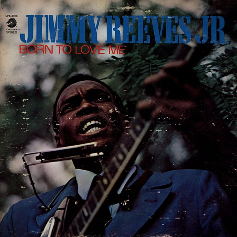 Jimmy Reeves Jr. - Born To Love Me