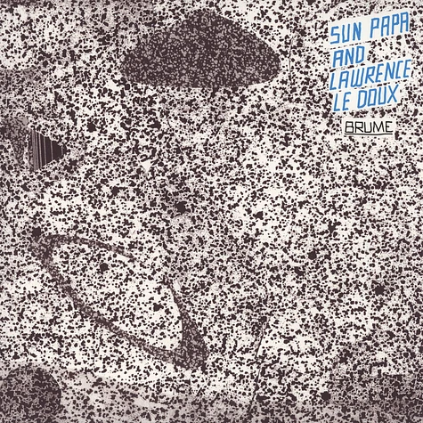 Sun Papa & Lawrence Le Doux - Brume