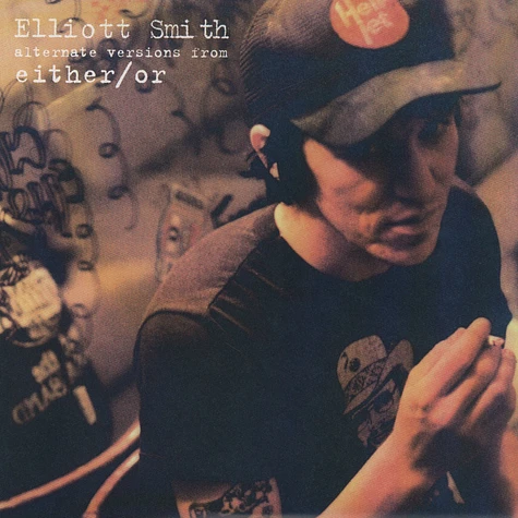 Elliott Smith - Alternate Versions from Either / Or