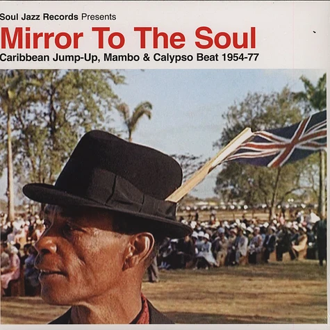 V.A. - Mirror To The Soul: Music, Culture And Identity In The Carribbean 1920-72