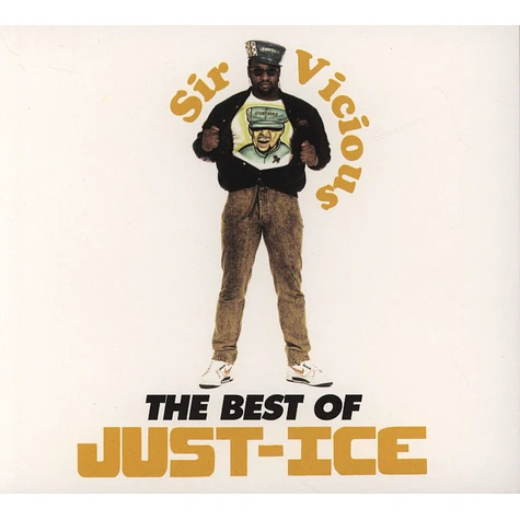 Just-Ice - Sir Vicious: The Best Of Just-Ice
