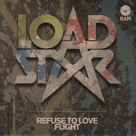 Loadstar - Refuse To Love