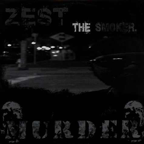 Zest The Smoker - Murder