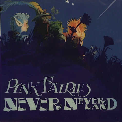 The Pink Fairies - Never Never Land