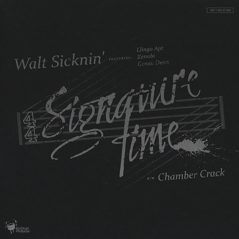 Walt Sicknin' - Signature Time Black Vinyl Edition