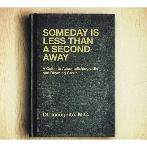 DL Incognito - Someday Is Less Than A Second Away