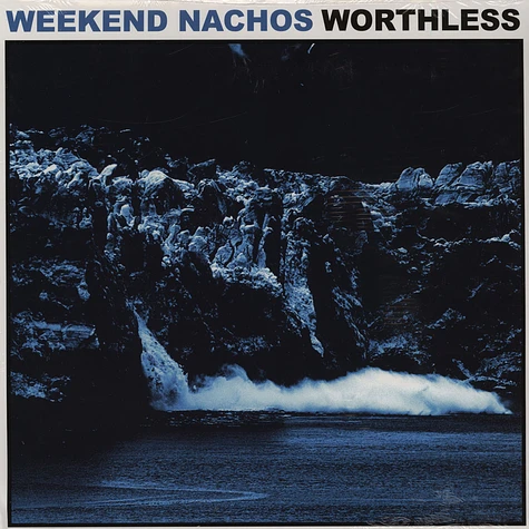 Weekend Nachos - Worthless