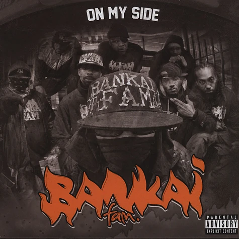 Bankai Fam. - On My Side