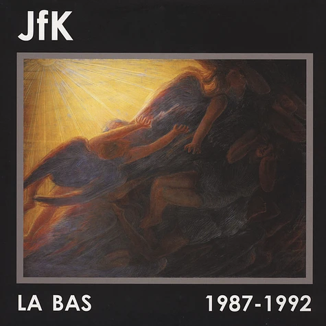 JFK - La Bas: 1987-1992