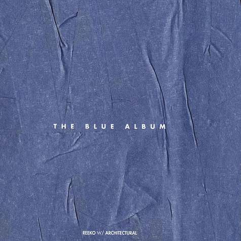 Reeko / Architectural - The Blue Album