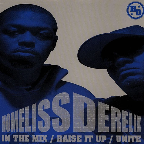 Homeliss Derilex - In The Mix / Raise It Up / Unite
