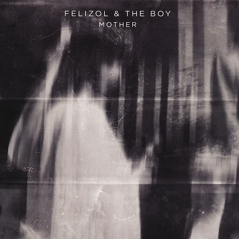 Felizol & The Boy - Mother EP Lee Burton Remix