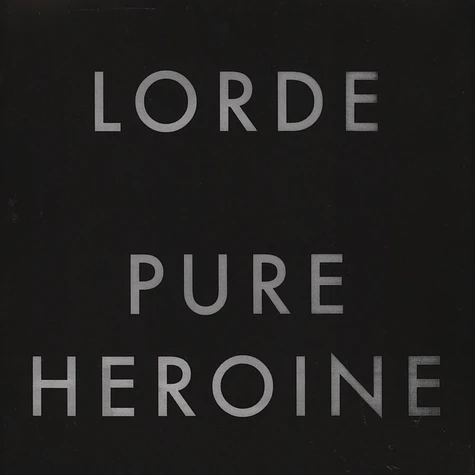 Lorde - Pure Heroine