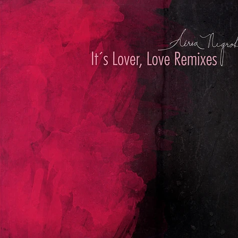 Aerea Negrot - It's Lover, Love Remixes