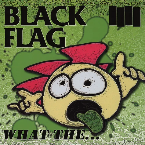 Black Flag - What The