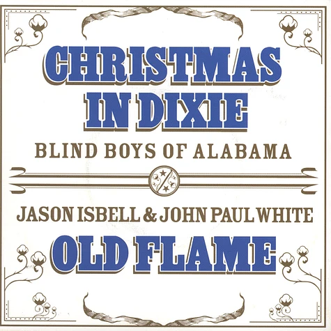 Blind Boys Of Alabama, Jason Isbell & John Paul White - Christmas In Dixie / Old Flame