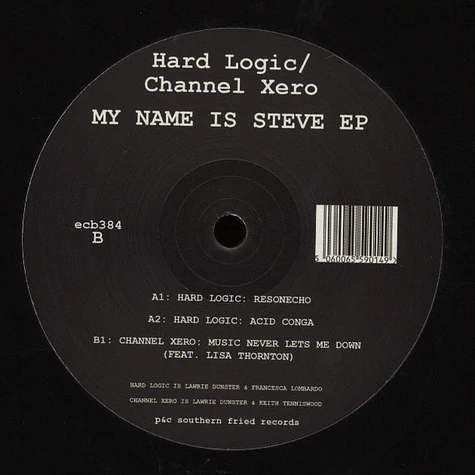 Hard Logic / Channel Xero - My Name Is Steve