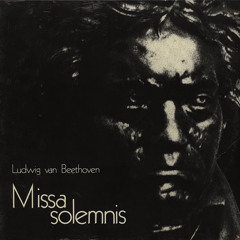 Ludwig van Beethoven - Missa Solemnis D-Dur Op. 123