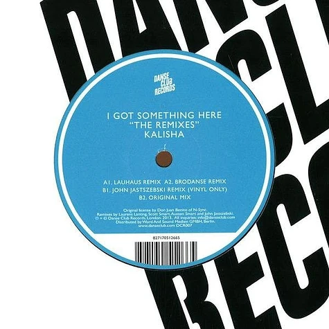 Kalisha - I Got Something Here (The Remixes)