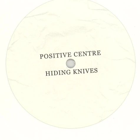 Positive Centre - Hiding Knives