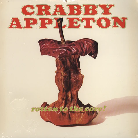 Crabby Appleton - Rotten To The Core
