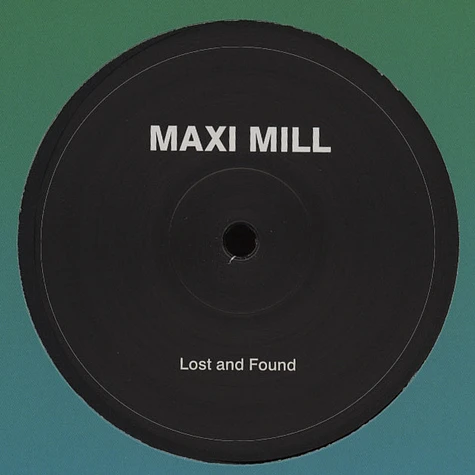 Maxi Mill - Lost And Found