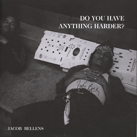 Jacob Bellens - Do You Have Anything Harder?