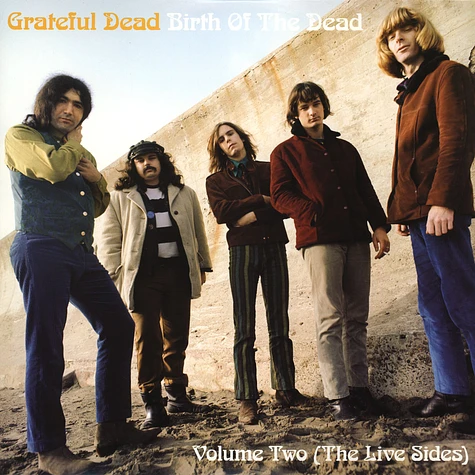 Grateful Dead - Birth Of The Dead Volume Two - The Live Sides