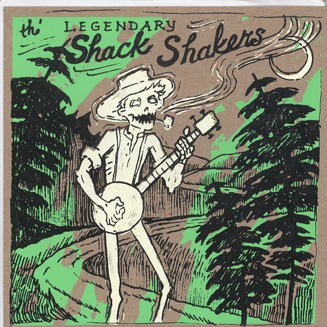 Legendary Shack Shakers - Dump Road Yodel