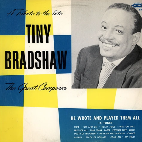 Tiny Bradshaw - A Tribute To Tiny Bradshaw The Great Composer